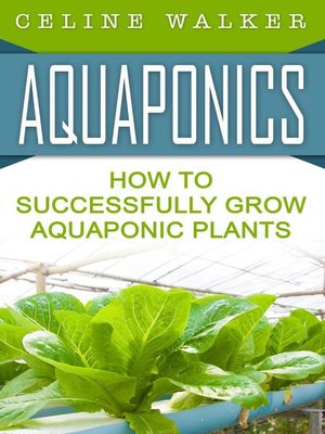 cover image of Aquaponics How to Successfully Grow Aquaponic Plants